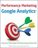 Performance Marketing with Google Analytics: Strategies and Techniques for Maximizing ROI